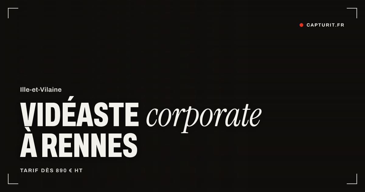 Vidéaste professionnel Rennes | Devis 24 h | Capturit